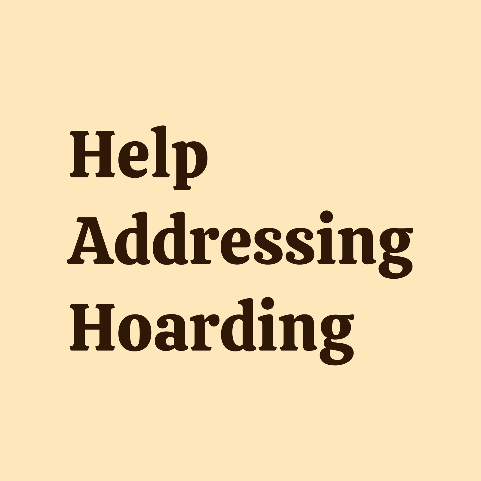 Help Addressing Hoarding